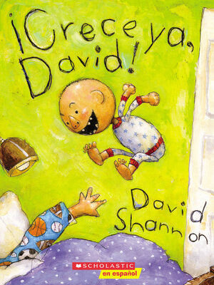 cover image of ¡Crece ya, David! (Grow Up, David!)